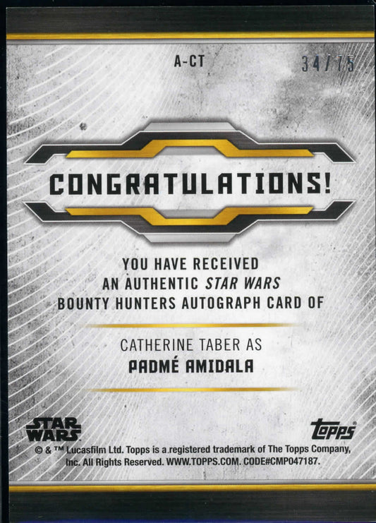 2021 Topps Star Wars Bounty Hunters Catherine Taber Auto #34/75 Padme Amidala