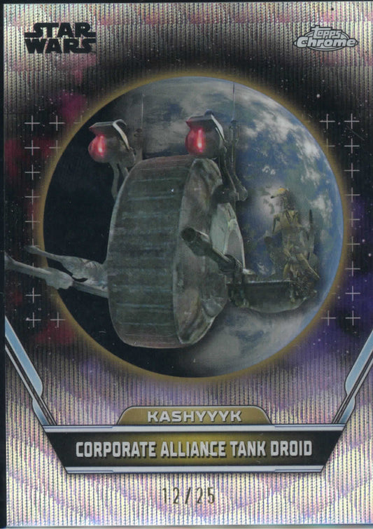 2024 Topps Chrome Star Wars Hyperspace Corporate Alliance Tank Droid Hyperlanes 12/25